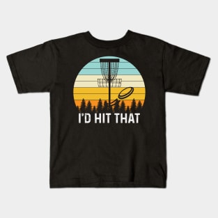 I'd Hit That Kids T-Shirt